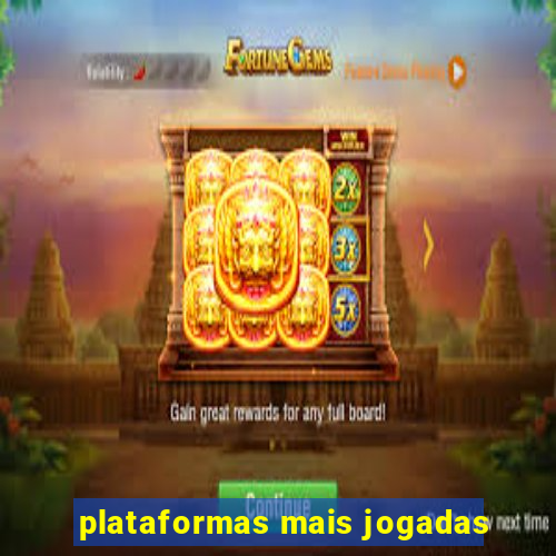 plataformas mais jogadas